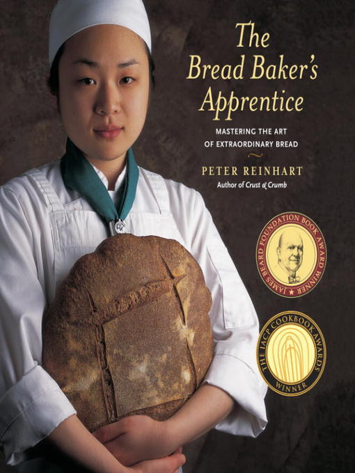 Title details for The Bread Baker's Apprentice by Peter Reinhart - Wait list